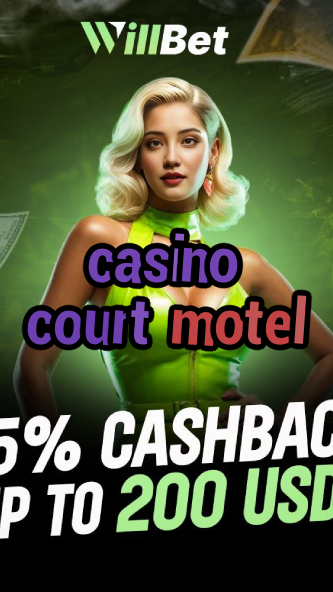 casino court motel-buildcasinogames.igamblingorder.com